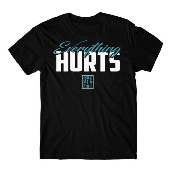 EVERYTHING HURTS - T-SHIRT - $CD5N7F$ Thumbnail